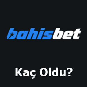 bahisbet kaç oldu?